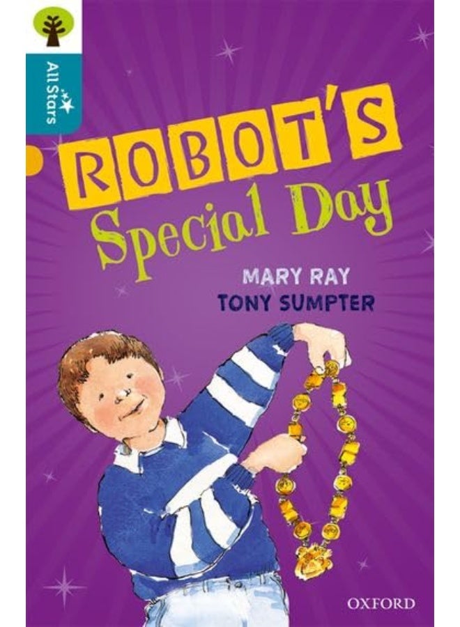 Oxford Reading Tree All Stars: Oxford Level 9 Robot's Special Day: Level 9 