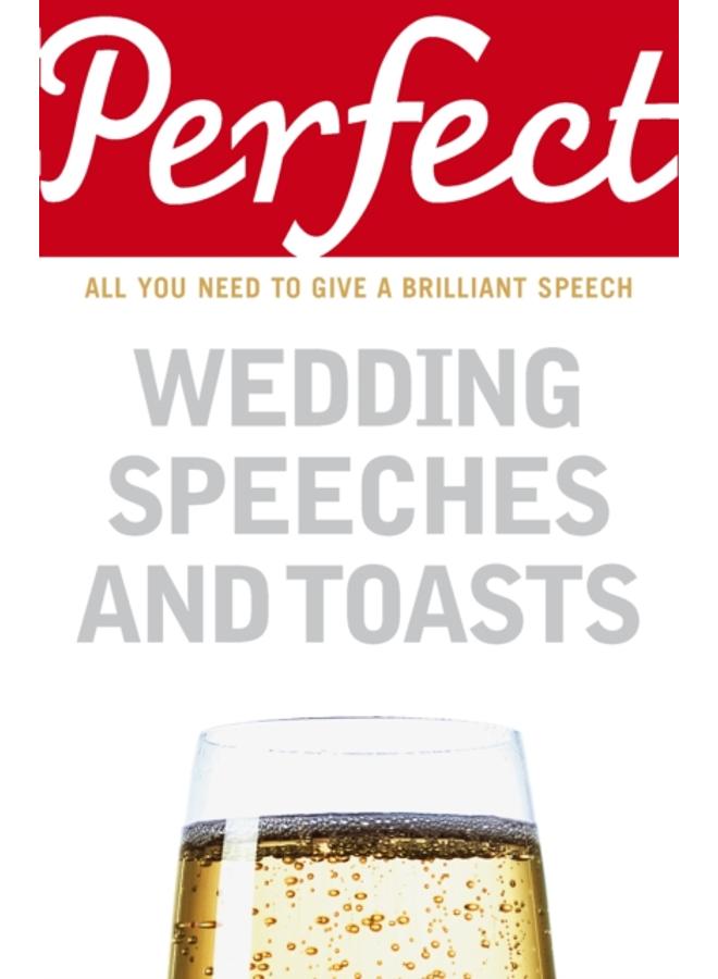 Perfect Wedding Speeches and Toasts 