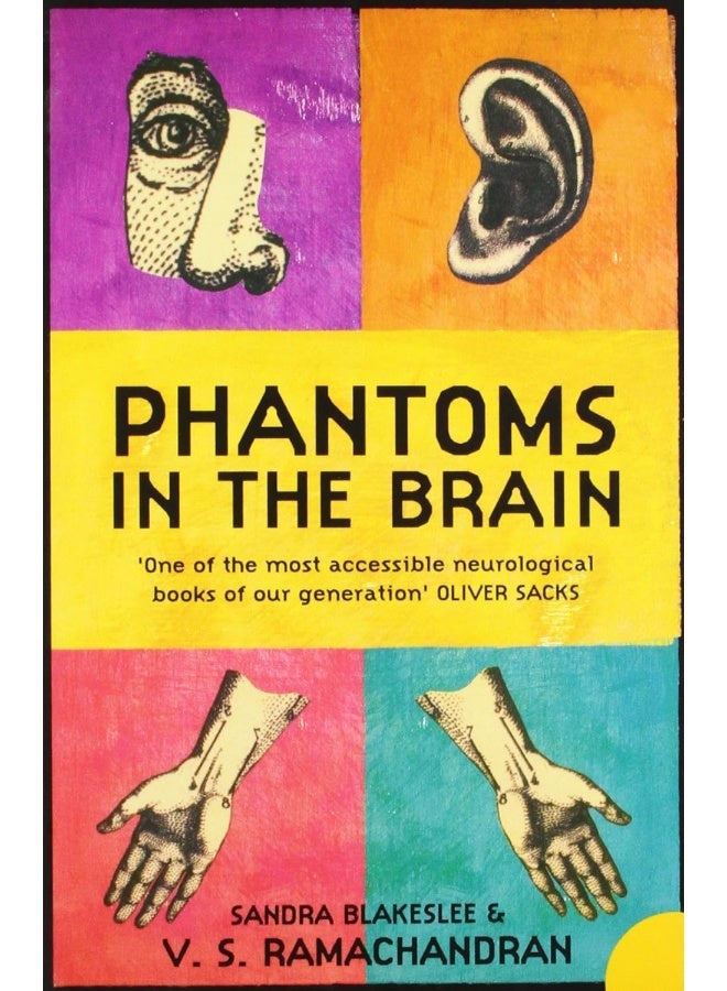 Phantoms in the Brain: Human Nature and the Architecture of the Mind 