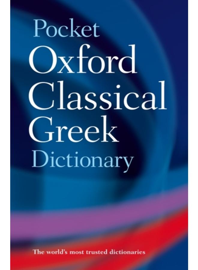 The Pocket Oxford Classical Greek Dictionary