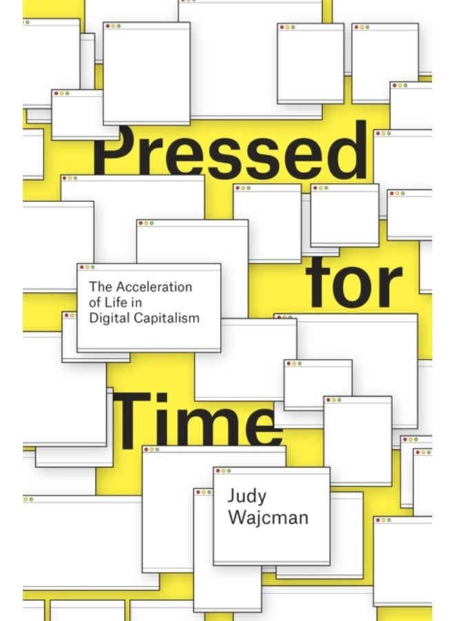 Pressed for Time The Acceleration of Life in Digital Capitalism - Paperback