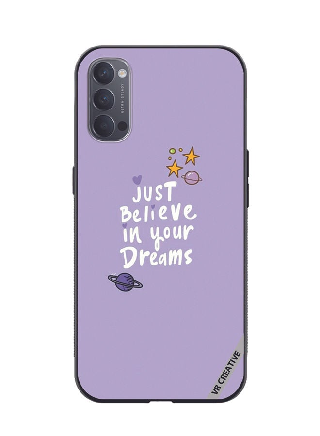 Protective Case Cover For Oppo Reno4 Just Believe In Your Dreams Design Multicolour