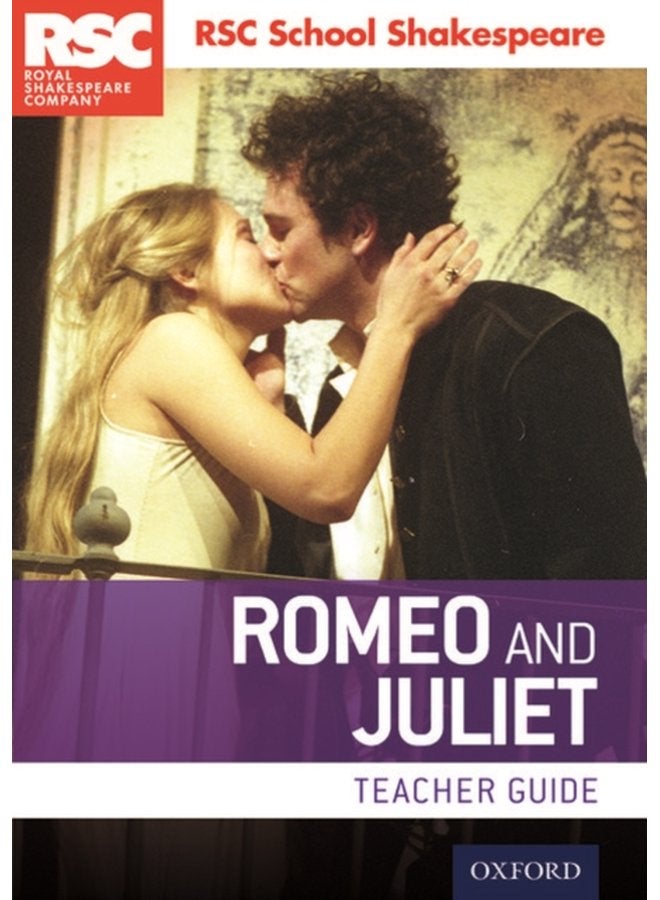 RSC School Shakespeare Romeo and Juliet Teacher Guide - Paperback