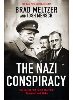 The Nazi Conspiracy: The Secret Plot to Kill Churchill, Roosevelt and S 