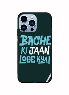 Protective Case Cover For Apple iPhone 13 Pro Bacche Ki Jaan Loge Kya Design Multicolour
