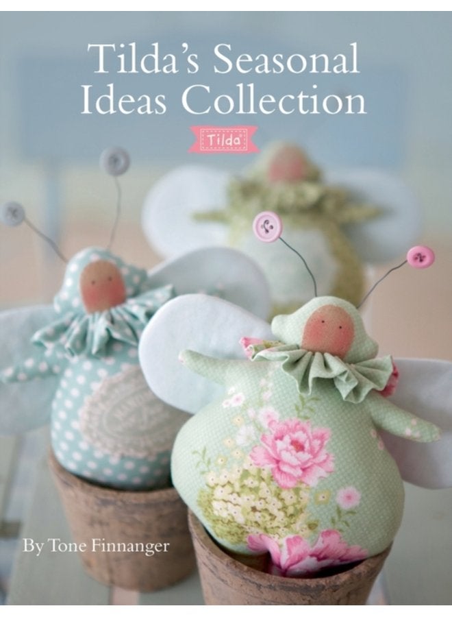 Tilda S Seasonal Ideas Collection - Paperback