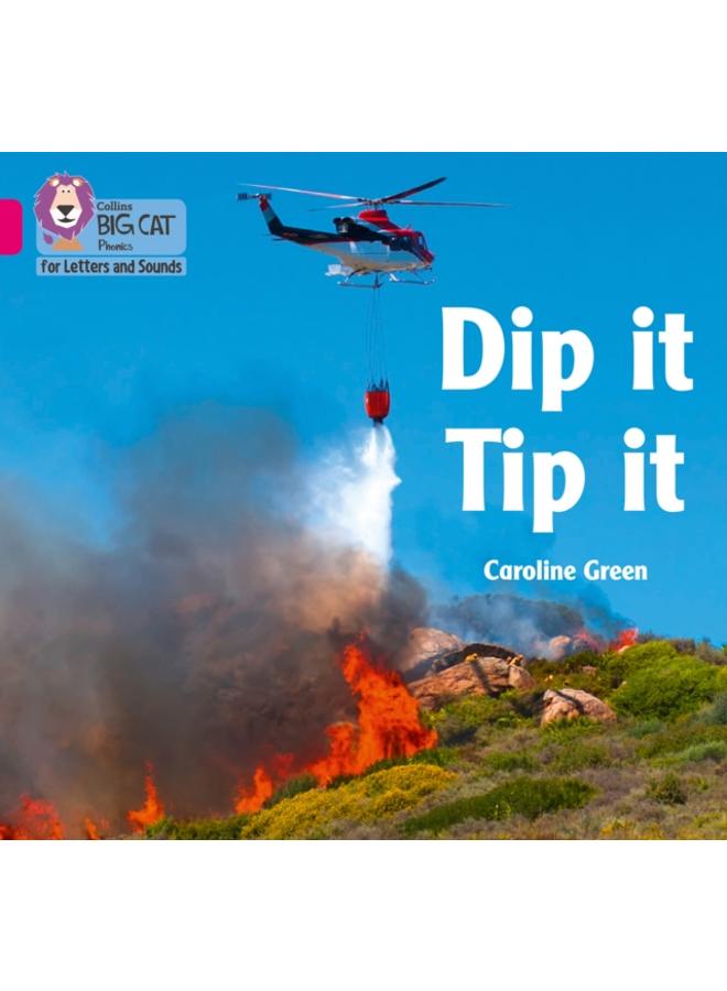 Dip it Tip it : Band 01a/Pink a