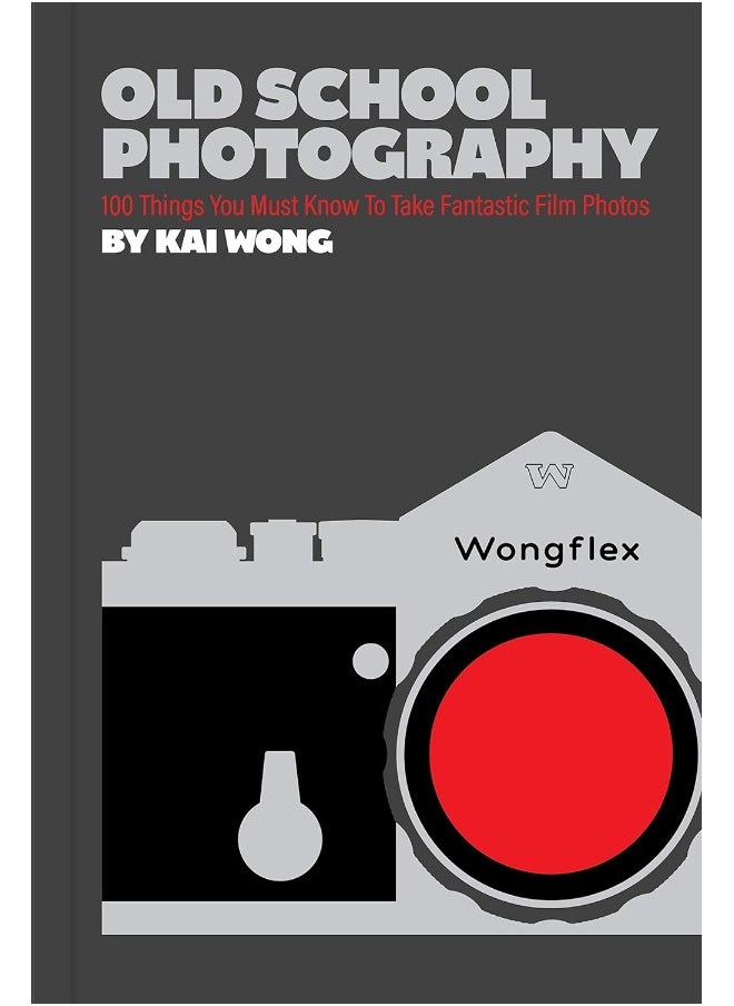 Old School Photography: 100 Things You Must Know to Take Fantastic Film Photos  - Image 1
