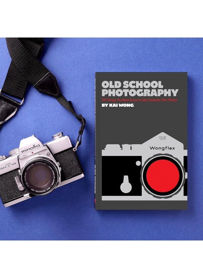 Old School Photography: 100 Things You Must Know to Take Fantastic Film Photos  - Image 2