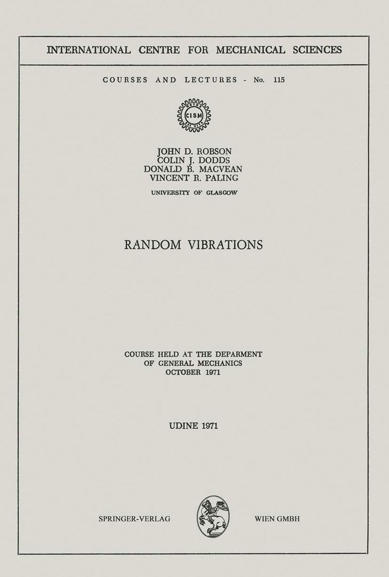 Random Vibrations: Course Held at the Department of General Mechanics October 1971