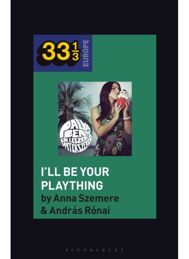 Bea Palya s I ll Be Your Plaything - Paperback
