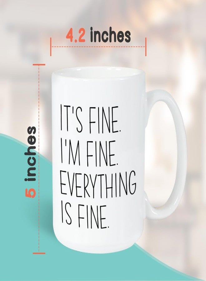 Bubble Hugs Mom Coffee Mug 15 Oz White, It's Fine Everything Is Fine Funny Sarcasm Saying - Image 4