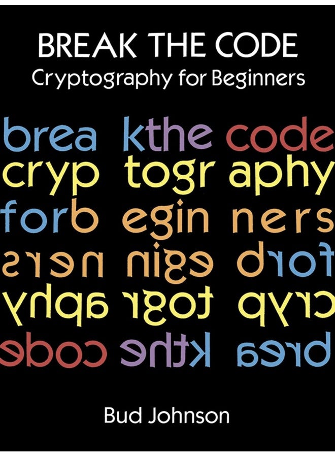 Break the Code: Cryptography for Beginners 