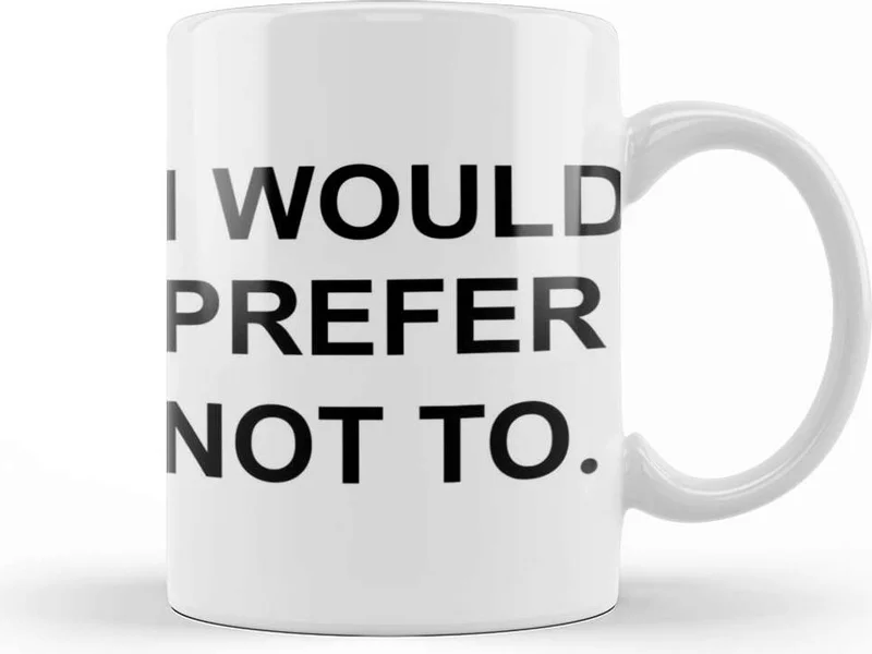 Baskı Dükkanı Print Shop I Would Prefer Not To Zizek Bartleby Mug Porcelain
