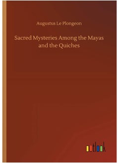 Sacred Mysteries Among the Mayas and the Quiches  - Image 2