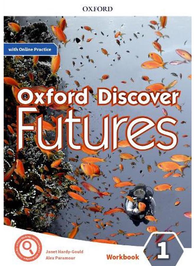 Oxford Discover Futures  Level 1  Workbook with Online Practice  Ed   1 
