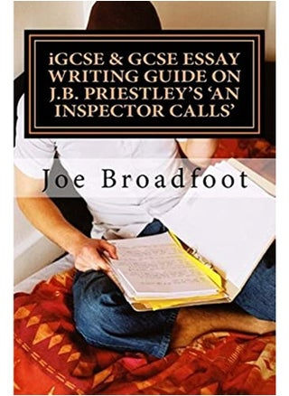 Igcse And Gcse Essay Writing Guide On J.B. Priestleys An Inspector Calls Especially For Assignments - pzsku/Z1DC41234684C25E29942Z/45/1746185841/2e589cb7-0872-4dd1-bf20-29e1a414dc31