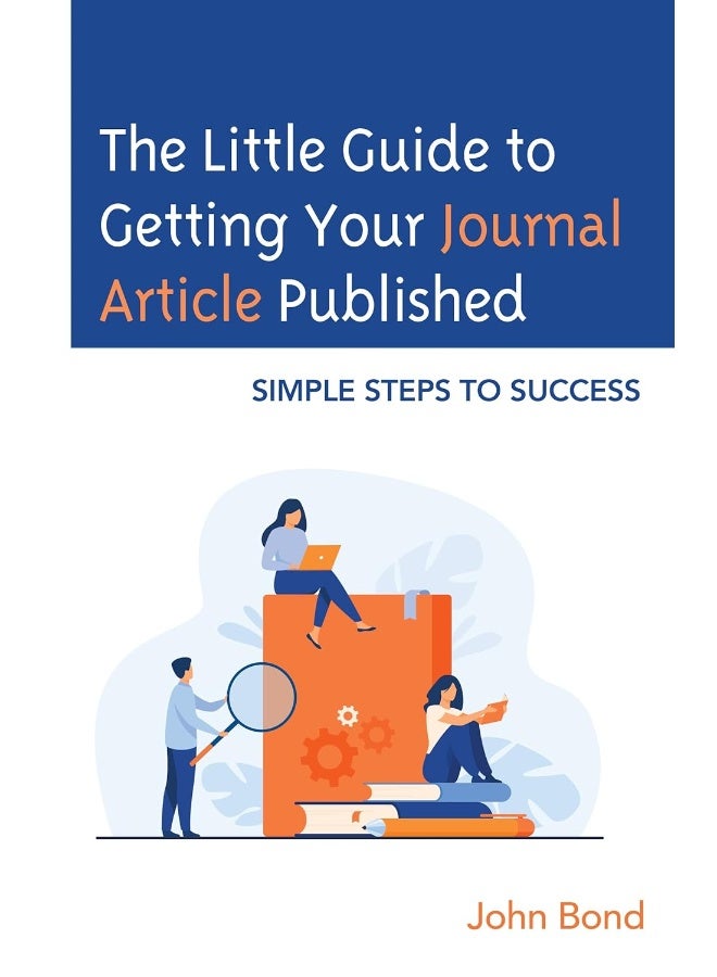 The Little Guide to Getting Your Journal Article Published: Simple Steps to Success