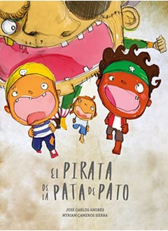 El Pirata De La Pata De Pato by Andres, Jose Carlos - Cameros Sierra, Myriam Hardcover 