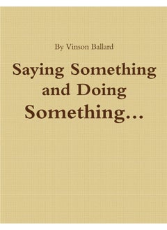 Saying Something and Doing Something  - Image 2
