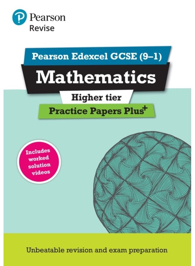 Pearson REVISE Edexcel GCSE 9 1 Maths Higher Practice Papers Plus For 2024 and 2025 assessments and exams REVISE Edexcel GCSE Maths 2015 - Paperback