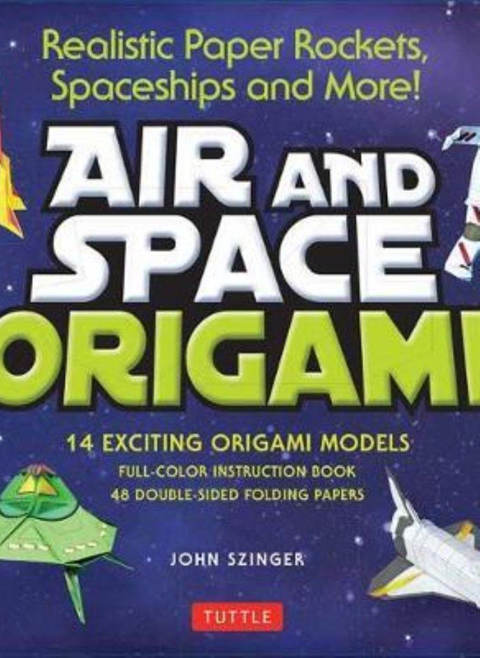 Air and Space Origami Kit: Paper Rockets, Airplanes, Spaceships and More! 
