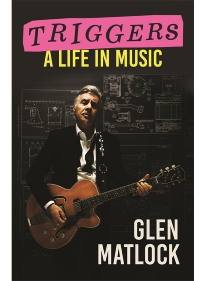 Triggers A Life in Music - Hardback