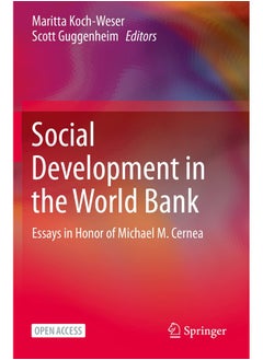 Social Development in the World Bank: Essays in Honor of Michael M. Cernea 