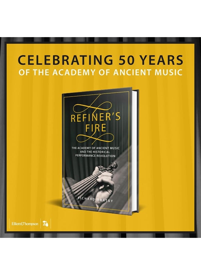 Refiner's Fire: The Academy of Ancient Music and The Historical Performance Revolution