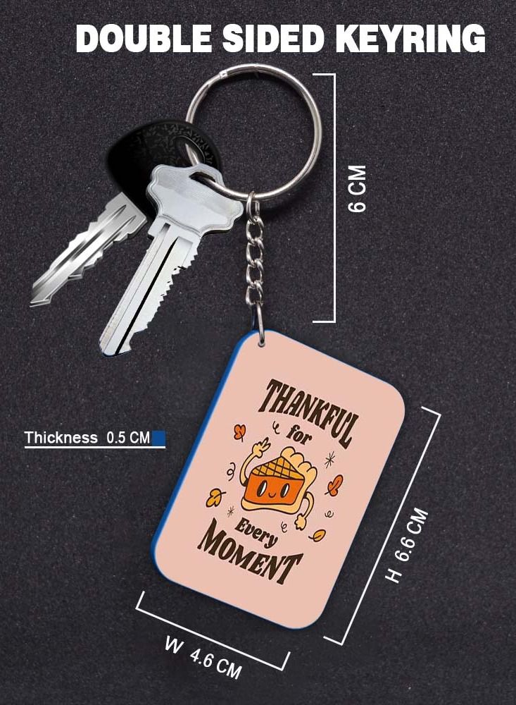 Service Zone Keychain Small Gift To Love One Rectangle Shape With Double Side Print Thankful For Every Moment 
