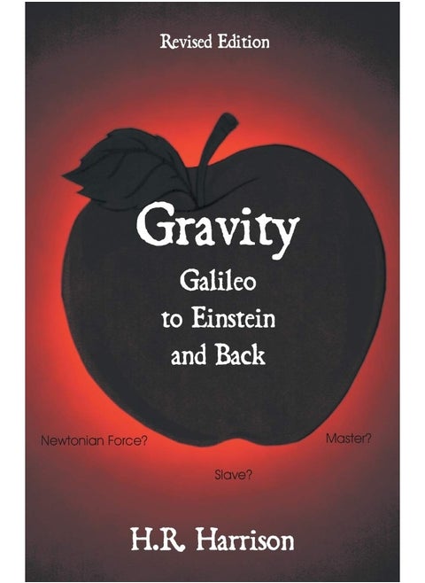 Gravity - Galileo to Einstein and Back: Newtonian Force, Slave or Master?