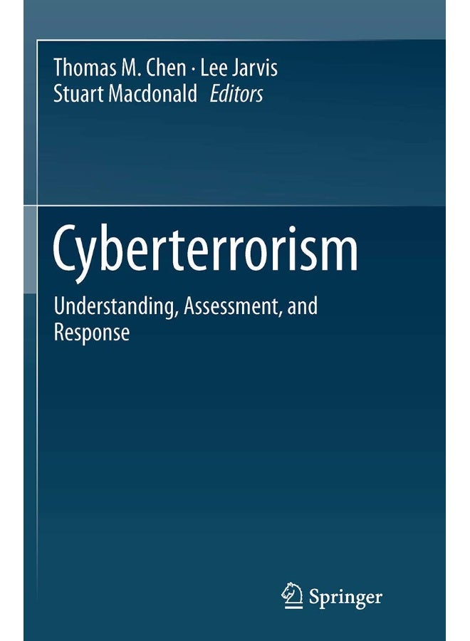 Cyberterrorism: Understanding, Assessment, and Response