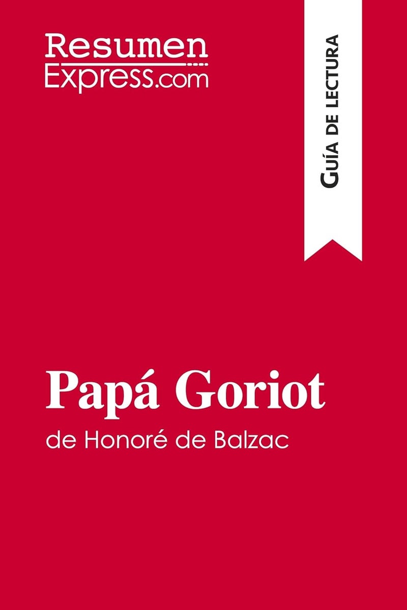 Papá Goriot de Honoré de Balzac (Guía de lectura): Resumen y análisis completo  - Image 1
