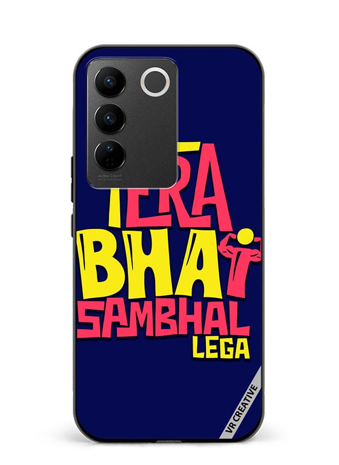 VR CREATIVE Protective Case Cover For Vivo V27 Pro Tera Bhai Sambhal Lega Hindi Quots Design Multicolour  - Image 1