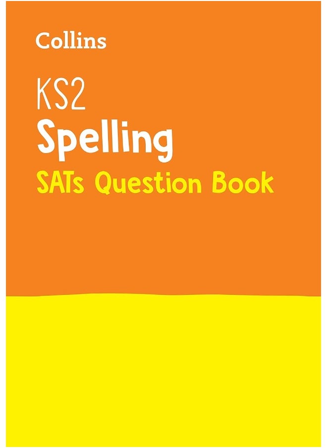 KS2 Spelling SATs Practice Question Book: for the 2025 tests  - Image 1