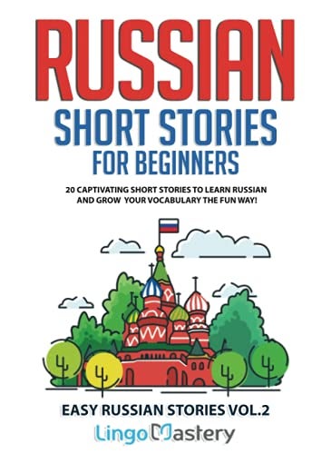 Russian Short Stories for Beginners : 20 Captivating Short Stories to Learn Russian & Grow Your Vocabulary the Fun Way! : 2  - Image 1