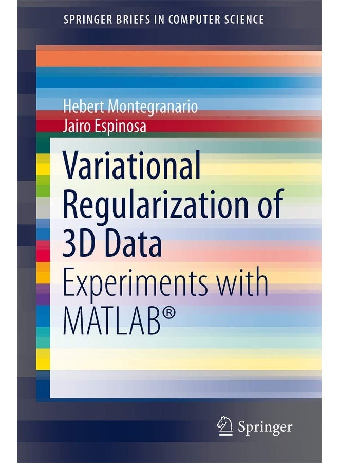 Variational Regularization of 3D Data: Experiments with MATLAB®