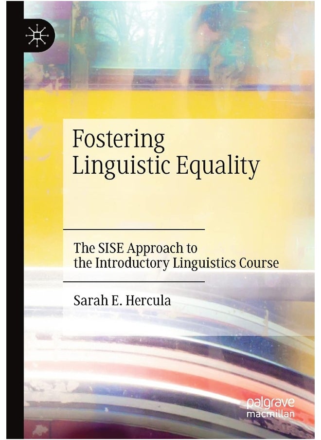 Fostering Linguistic Equality: The SISE Approach to the Introductory Linguistics Course 