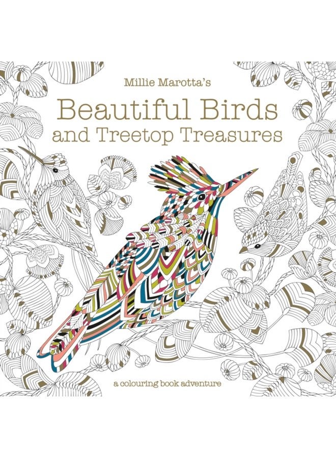 Millie Marotta s Beautiful Birds and Treetop Treasures A colouring book adventure - Paperback
