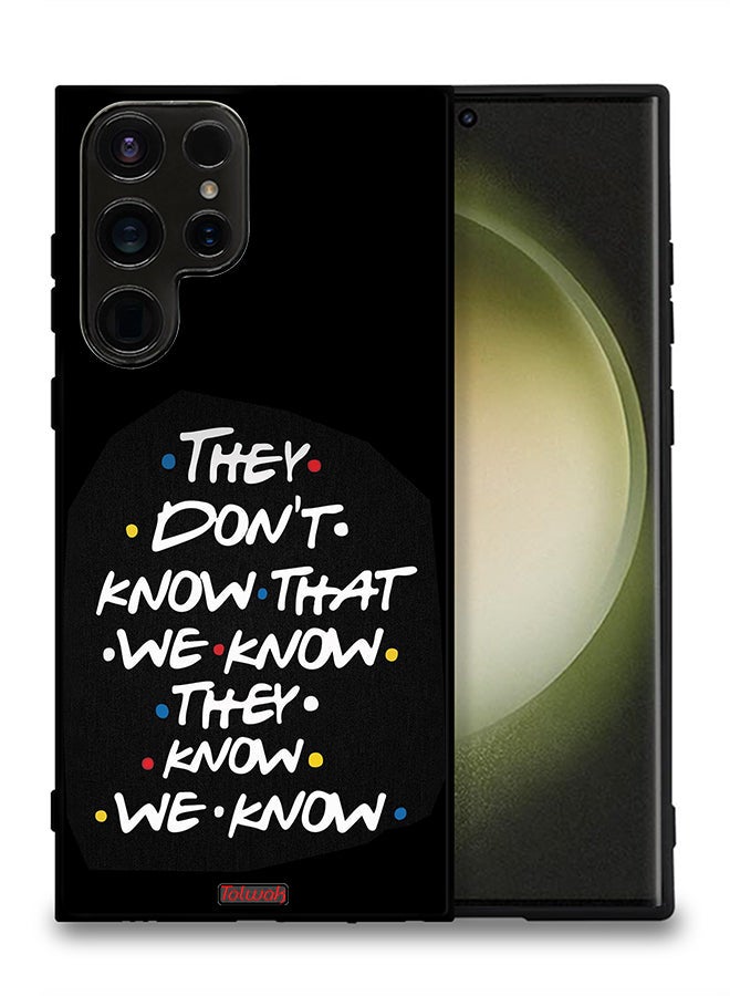 Tolwak Samsung Galaxy S23 Ultra 5G Protective Case Cover They Dont Know What We Know They Know We Know - Image 2