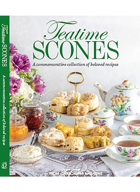 Teatime Scones: From the Editors of Teatime Magazine