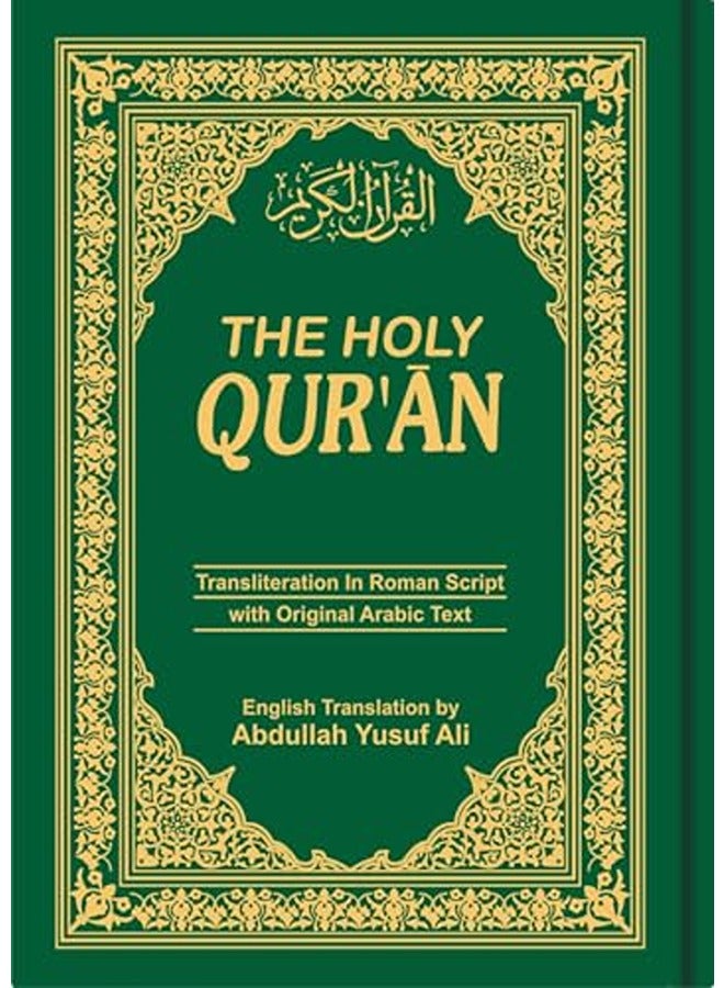 The Holy Qur'an: Transliteration in Roman Script with Arabic Text and English Translation