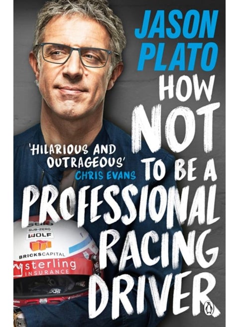 How Not to Be a Professional Racing Driver