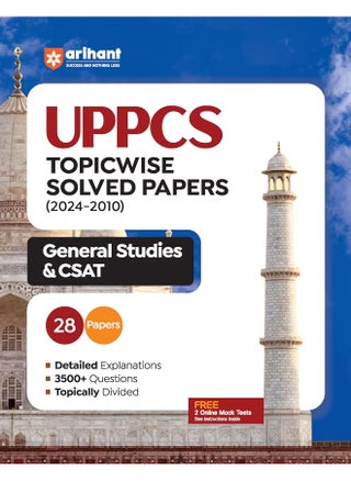 Arihant UPPCS Topicwise Solved Papers for General Studies & CSAT | 28 Papers with Detailed Explanations, 3500+ Questions, Topically Divided, Free 2 Online Mock Tests - pzsku/Z1E000D60146DC9E0E0B8Z/45/1748428611/c94da97a-9420-47ac-94b5-08625aed31b7