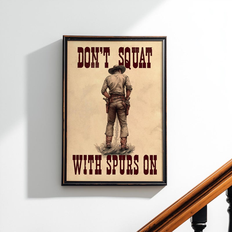 TNESSENTIAL Don't Squat With Spurs On Cowboy Poster or Canvas Print, Funny Western Bathroom Poster, Sarcastic Quote Restroom Print, Humorous Toilet Art - Image 1