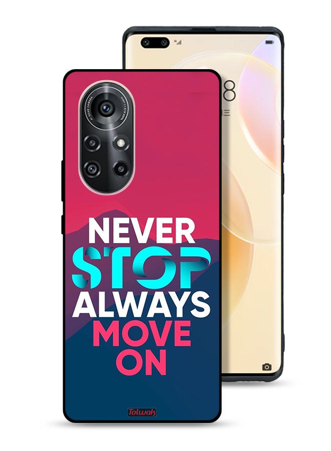 Tolwak Huawei nova 8 Pro 4G Protective Case Cover Never Stop Always Move On - Image 1