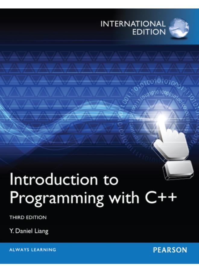 Introduction to Programming with C++ : International Edition 