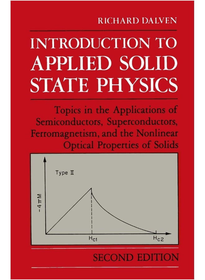 Introduction to Applied Solid State Physics: Topics in the Applications of Semiconductors, Superconductors, Ferromagnetism, and the Nonlinear Optical Properties of Solids 