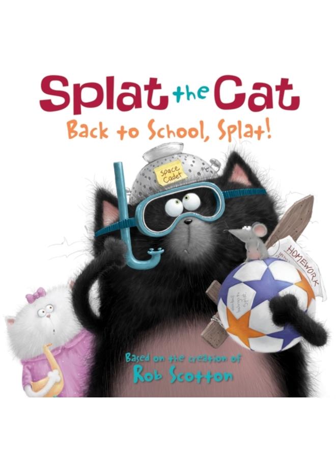 Splat the Cat: Back to School, Splat!
