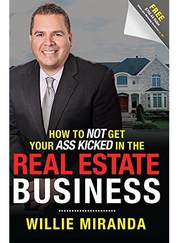 How To Not Get Your Ass Kicked In The Real Estate Business 